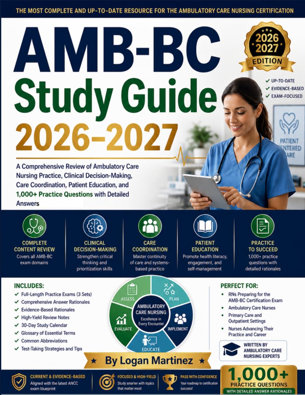 AMB-BC Study Guide: A Comprehensive Review of Ambulatory Care Nursing Practice, Clinical Decision-Making, Care Coordination, Patient Education, and ... with Detailed Answer (Exam Success Guide)
