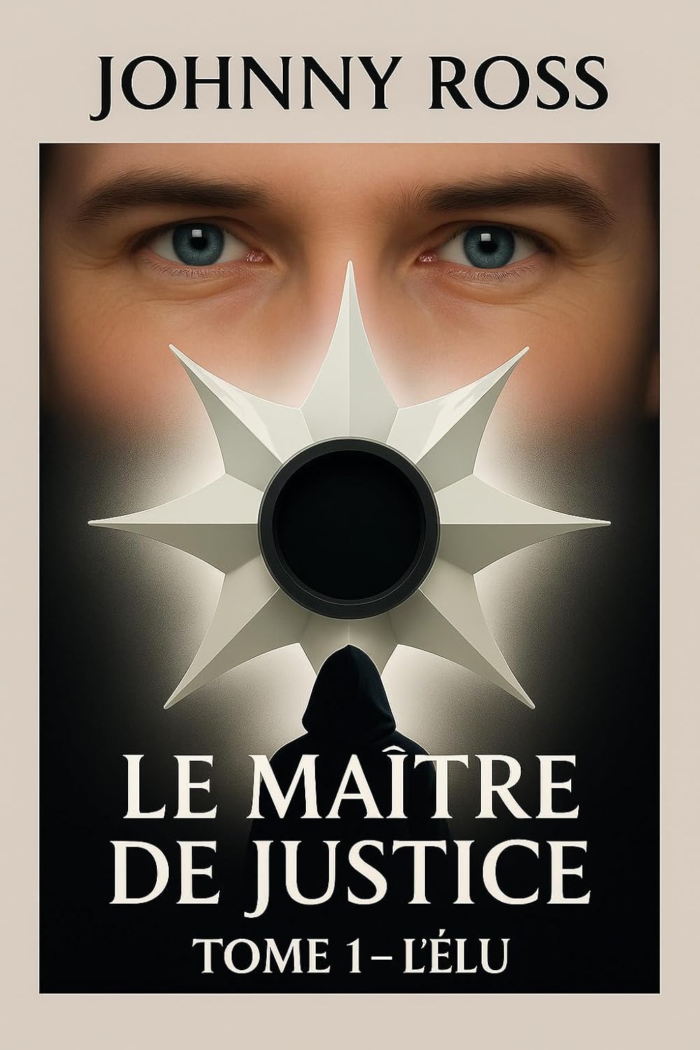 Le maître de justice (tome 1 : l'élu) (French Edition)