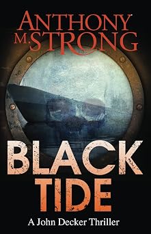 Black Tide A Supernatural Horror Thriller 6 John Decker Supernatural Thrillers