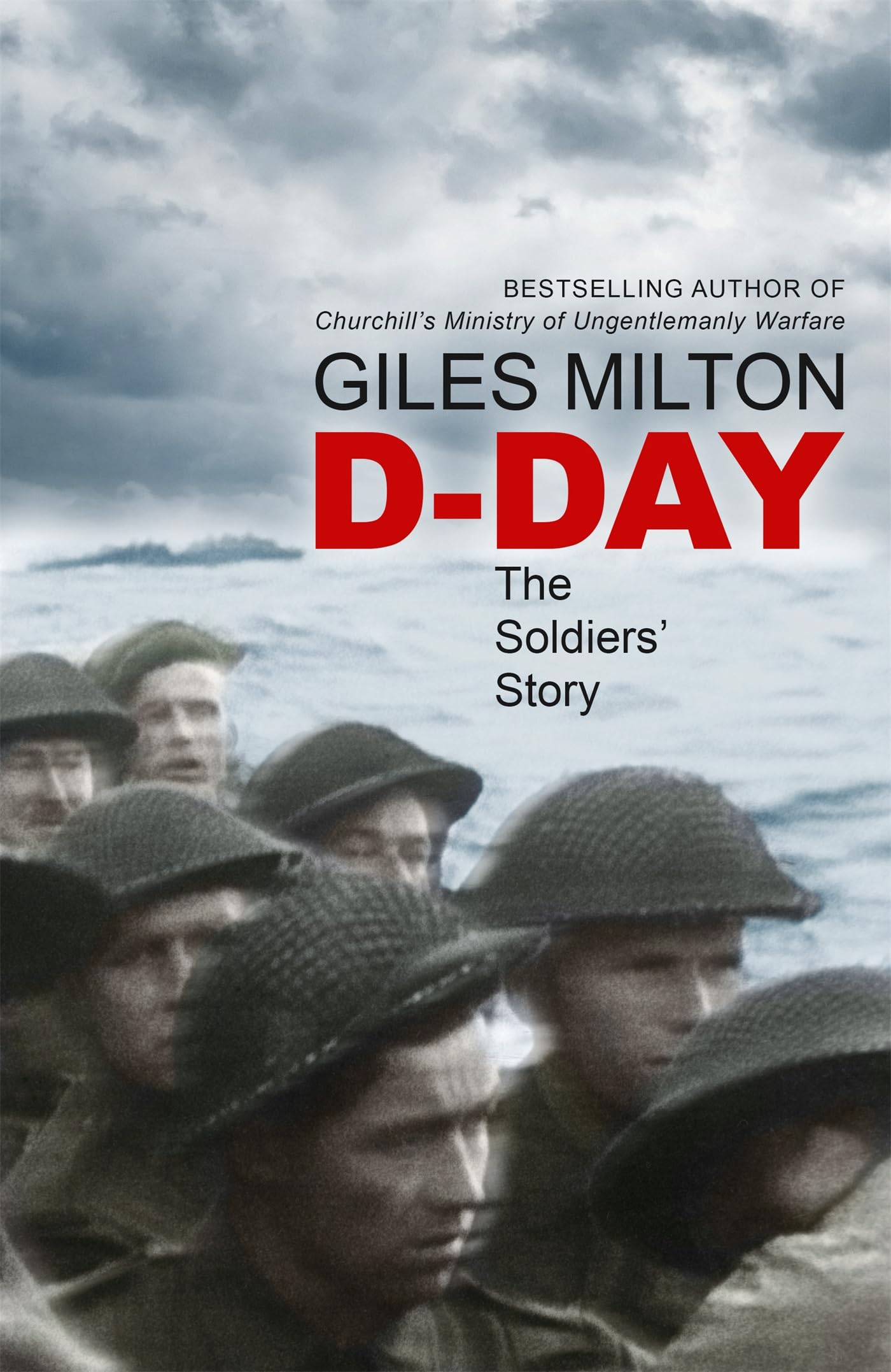 D-Day: The Soldiers' Story (The War and Peace Trilogy)