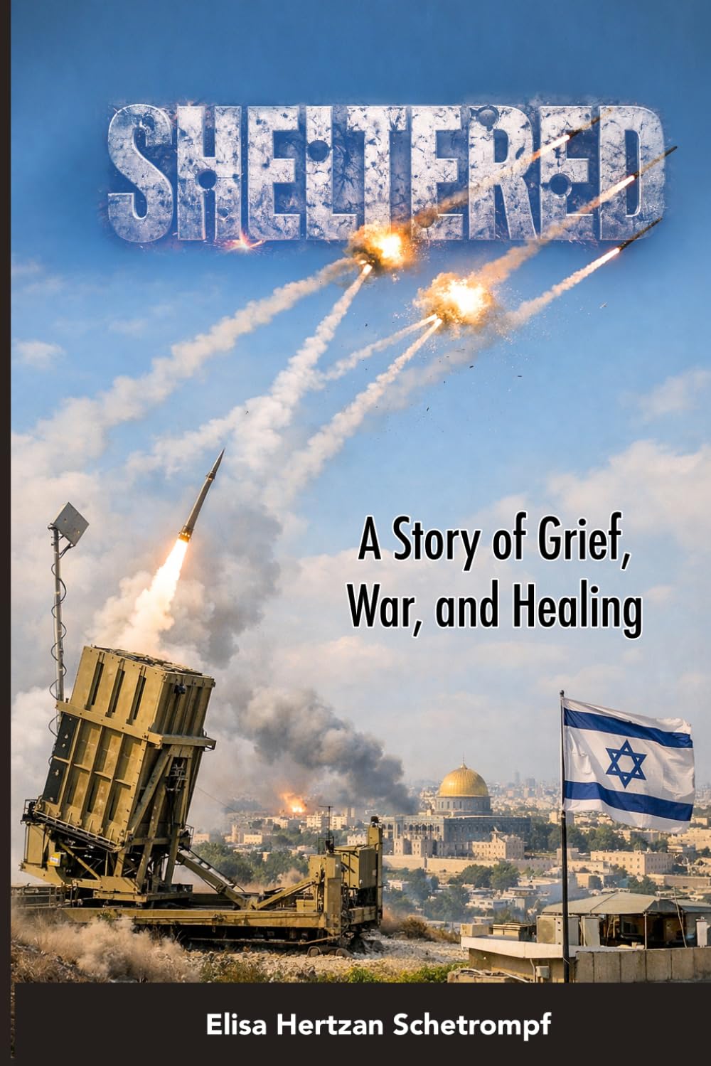 Sheltered: A Story of Grief, War, and Healing