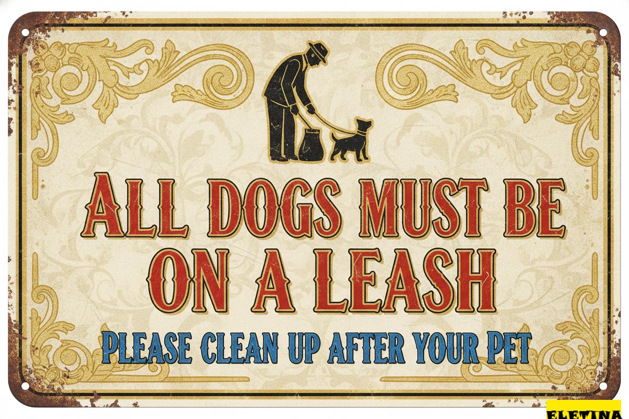 All Dogs Must Be On Leash Outdoor Tin Sign UV Protected Rust Free Fade Resistant Home Kitchen Bar Coffee Shop 8x12in