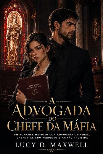 A Advogada do Chefe da Máfia: Um romance mafioso com advogada criminal, chefe italiano perigoso e paixão proibida