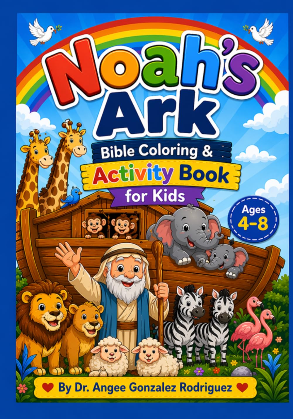 Noah’s Ark: Bible Coloring & Activity Book for Kids Ages 4–8