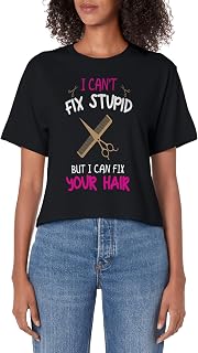 Fun Hairstylist - I Can't Fix Stupid But I Can Fix Your Hair Women's Crop Top