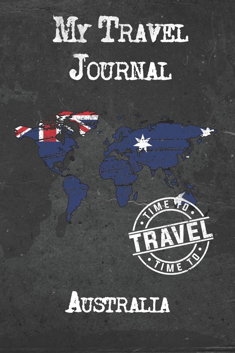 My Travel Journal Australia: 6x9 Travel Notebook or Diary with prompts, Checklists and Bucketlists perfect gift for your Trip to Australia for every Traveler