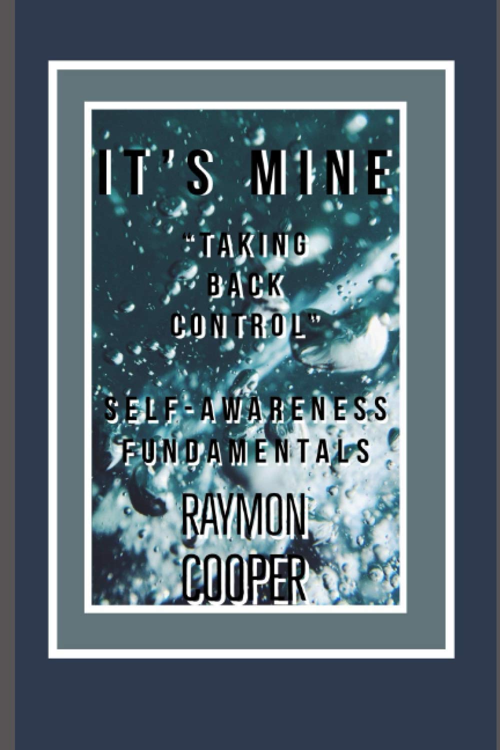 It's Mine: Taking back control