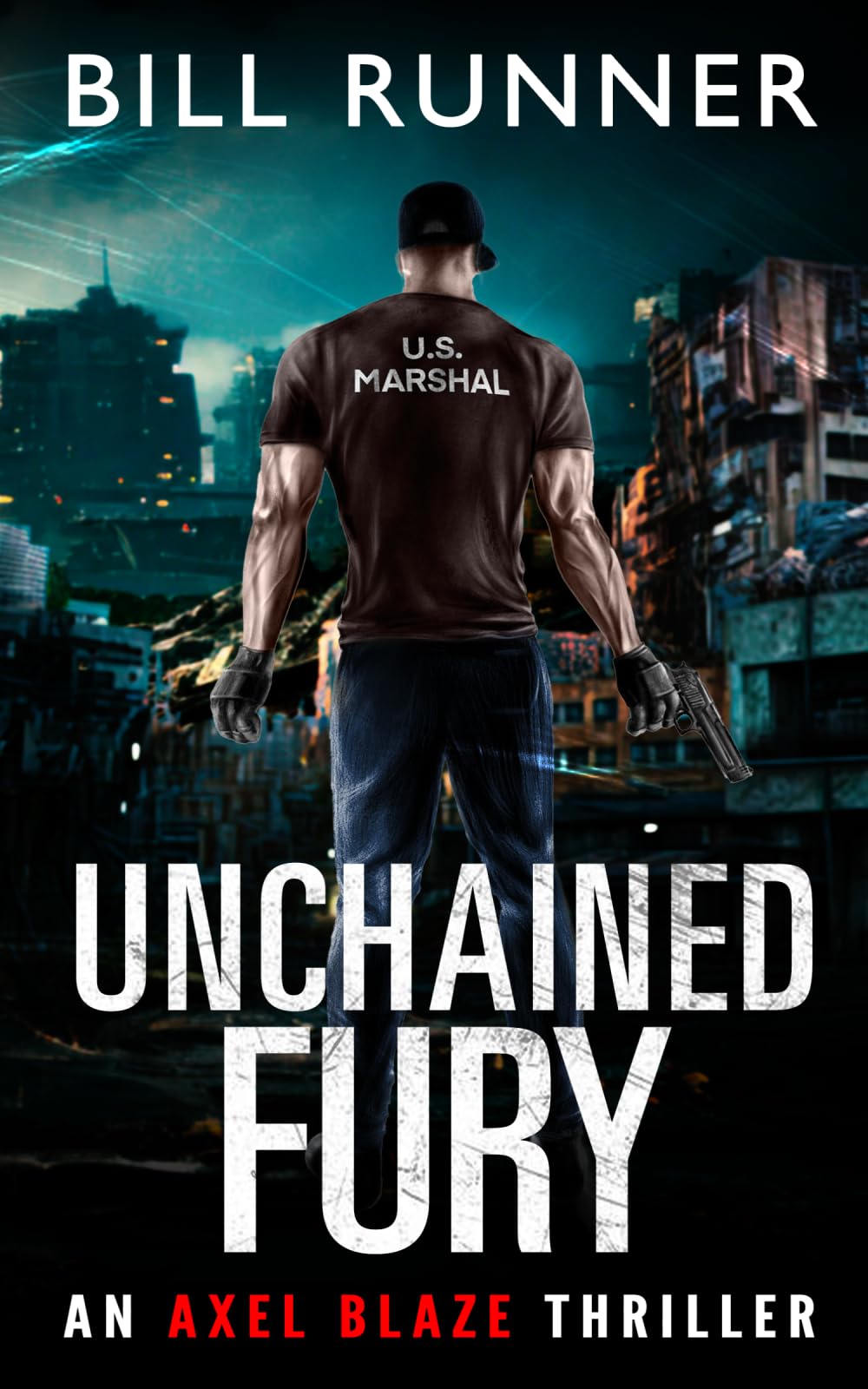Unchained Fury: Axel Blaze Thriller Book 5