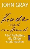 Kinder sind vom Himmel - John Gray