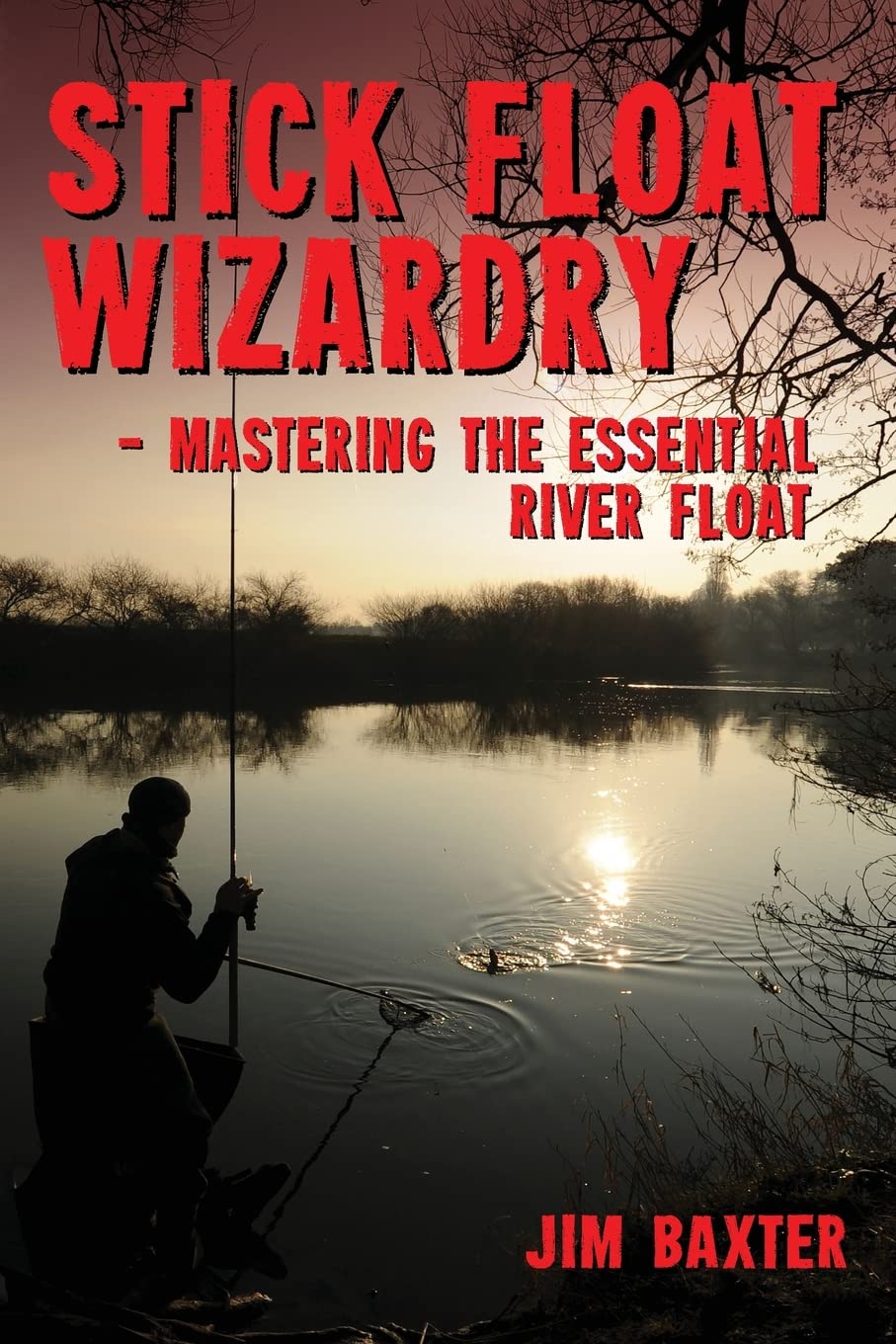 Stick Float Wizardry: mastering the essential river float