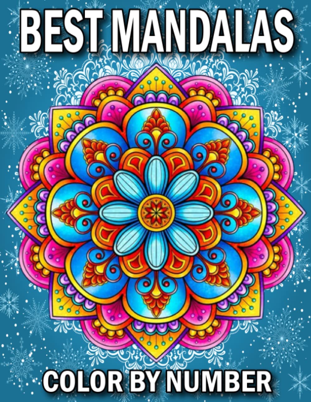 Best Mandalas Color By Number: An Adults Mandala Color By Number for Stress Relief and Relaxation