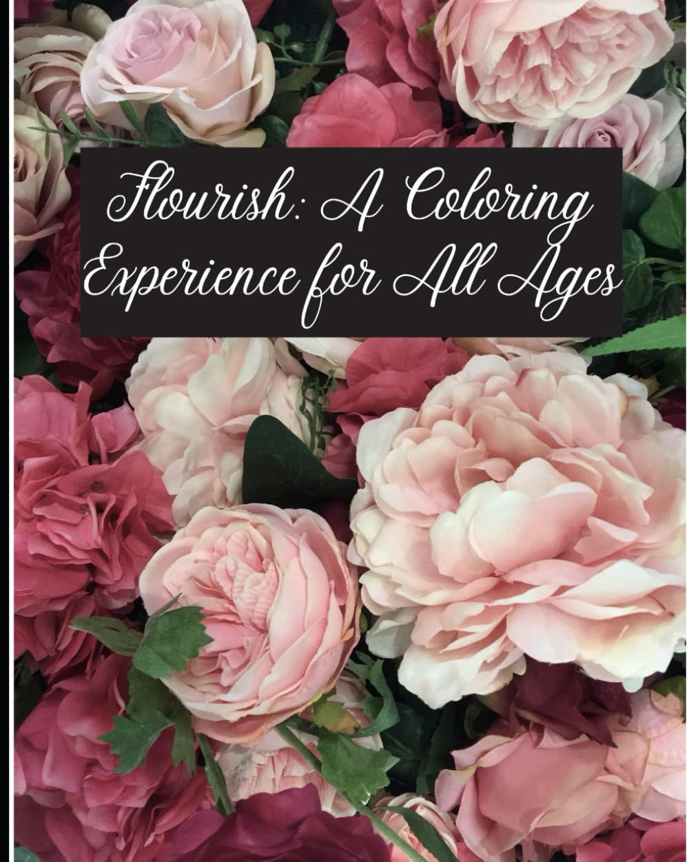 Flourish: A Coloring Experience for All Ages