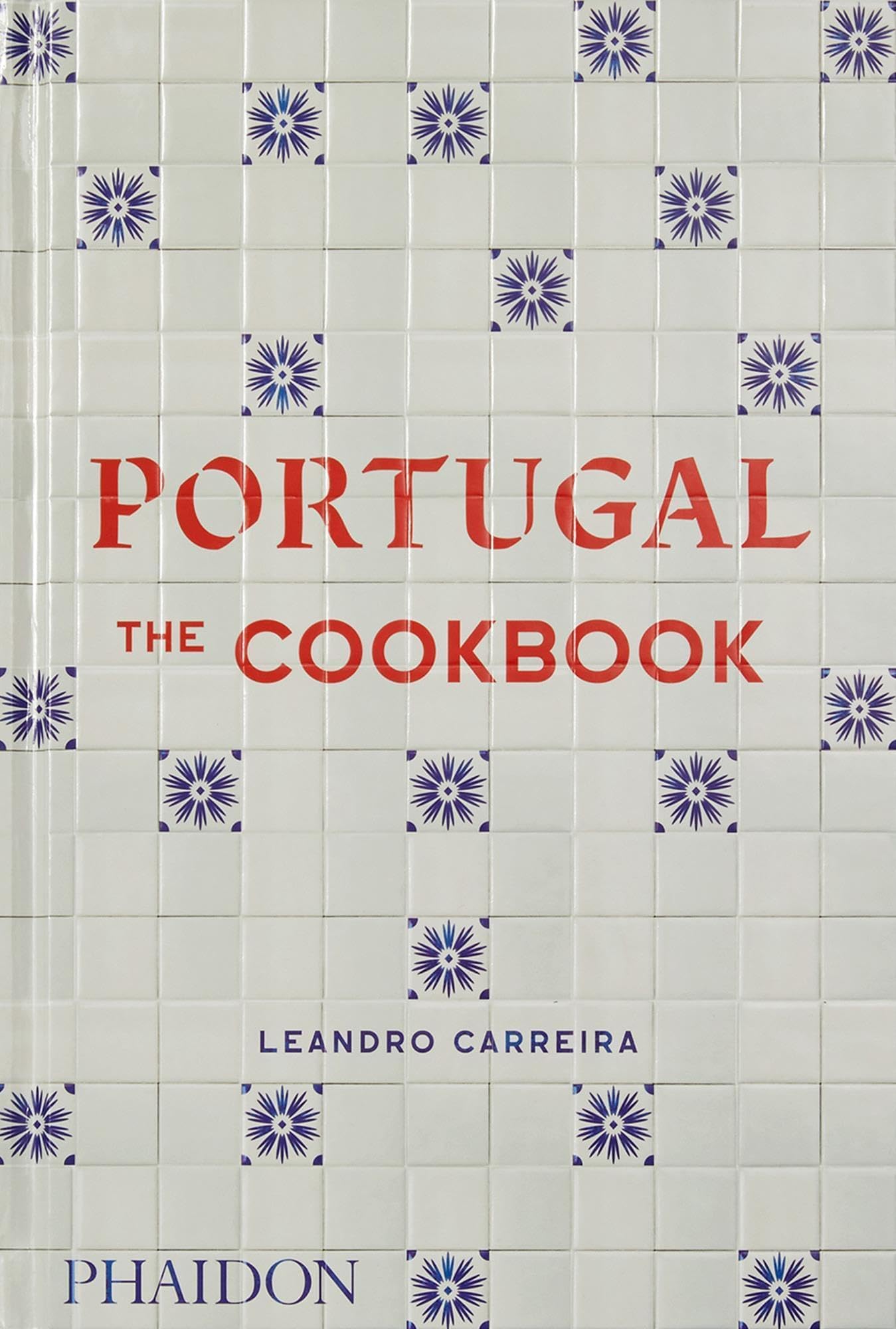 PORTUGAL : THE COOKBOOK