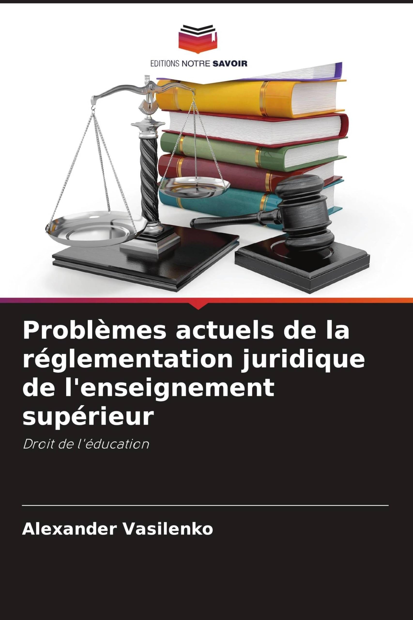 Problèmes actuels de la réglementation juridique de l'enseignement supérieur: Droit de l'éducation
