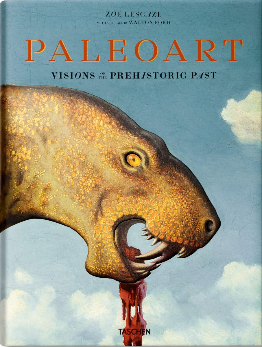 Paleoart. Visions of the Prehistoric Past