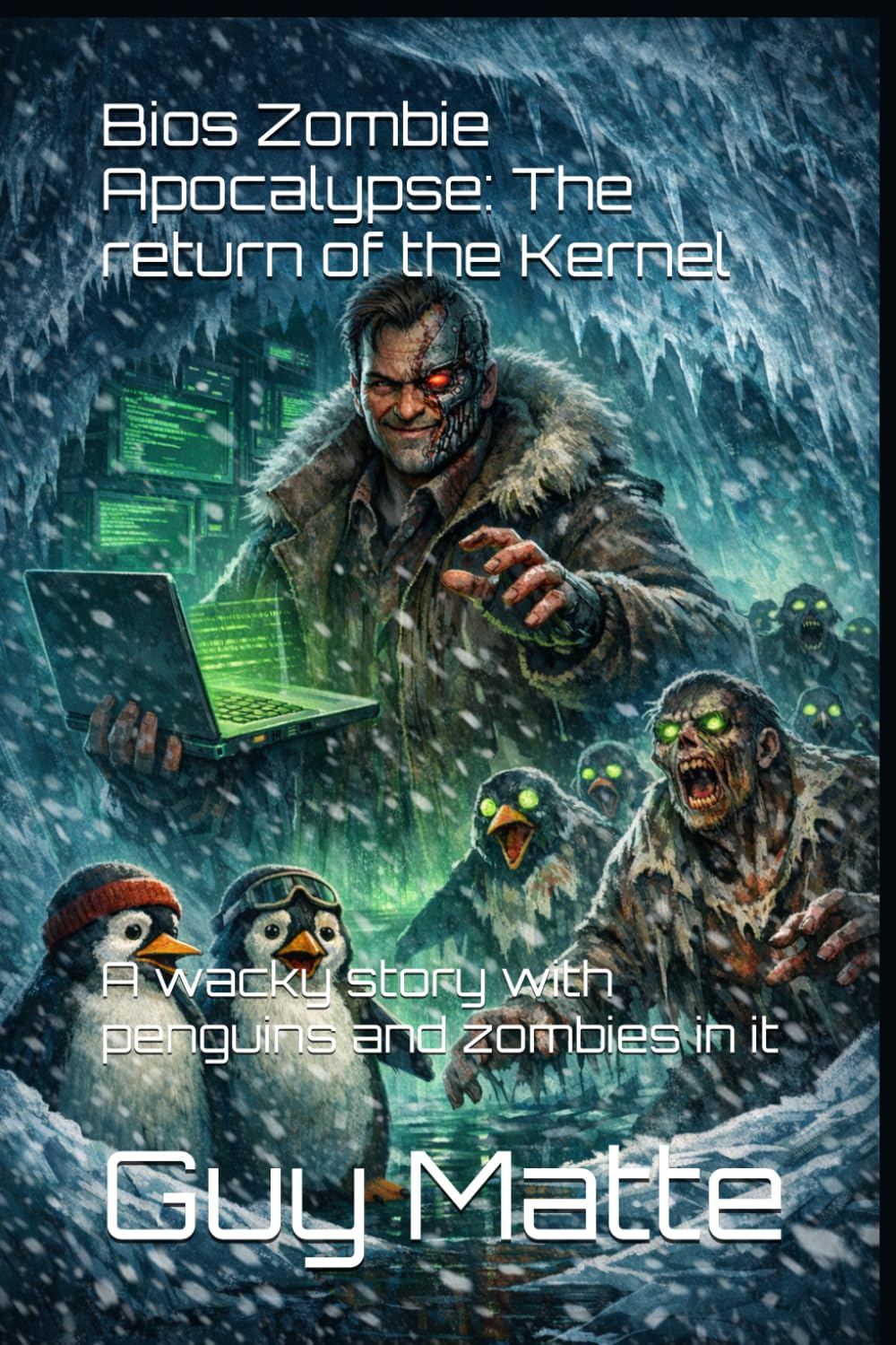 Bios Zombie Apocalypse: The return of the Kernel: A wacky story with penguins and zombies in it