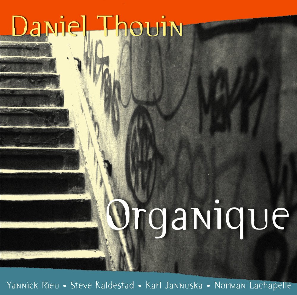 ORGANIQUE [Audio CD] DANIEL THOUIN