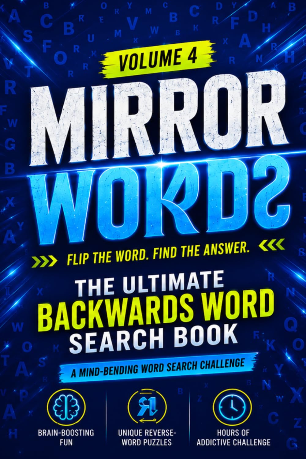 Mirror Words: Volume 4 Flip the word. Find the answer.: The Ultimate Backwards Word Search Book