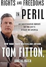Rights and Freedoms in Peril: An Investigative Report on the Left's Attack on America