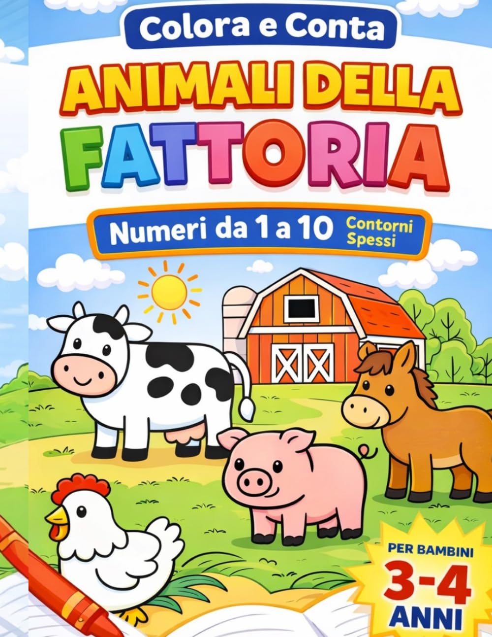 Animali della Fattoria – Album da Colorare con bordi spessi e Contare da 1 a 10 per Bambini 3-4 anni