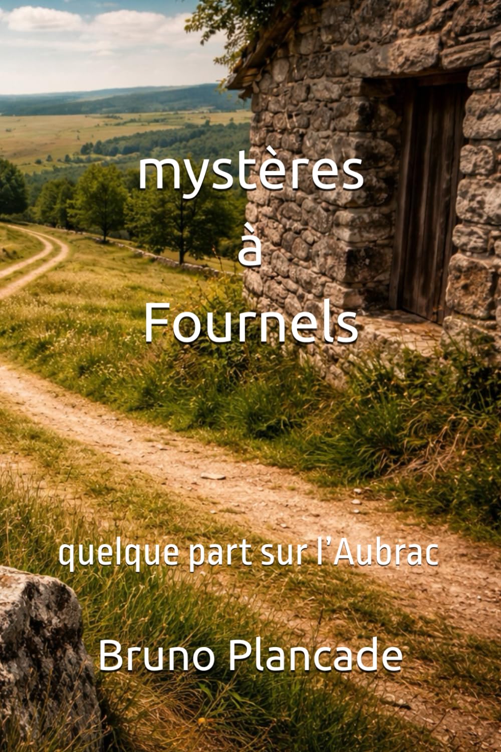 Mystères à Fournels: quelque part sur l’Aubrac