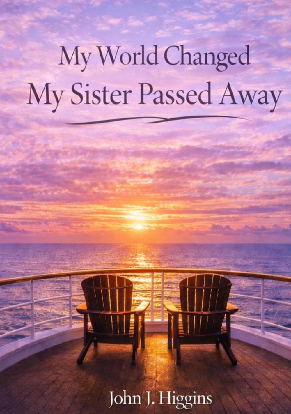 My World Changed My Sister Passed Away (My World Changed Comfort Series)