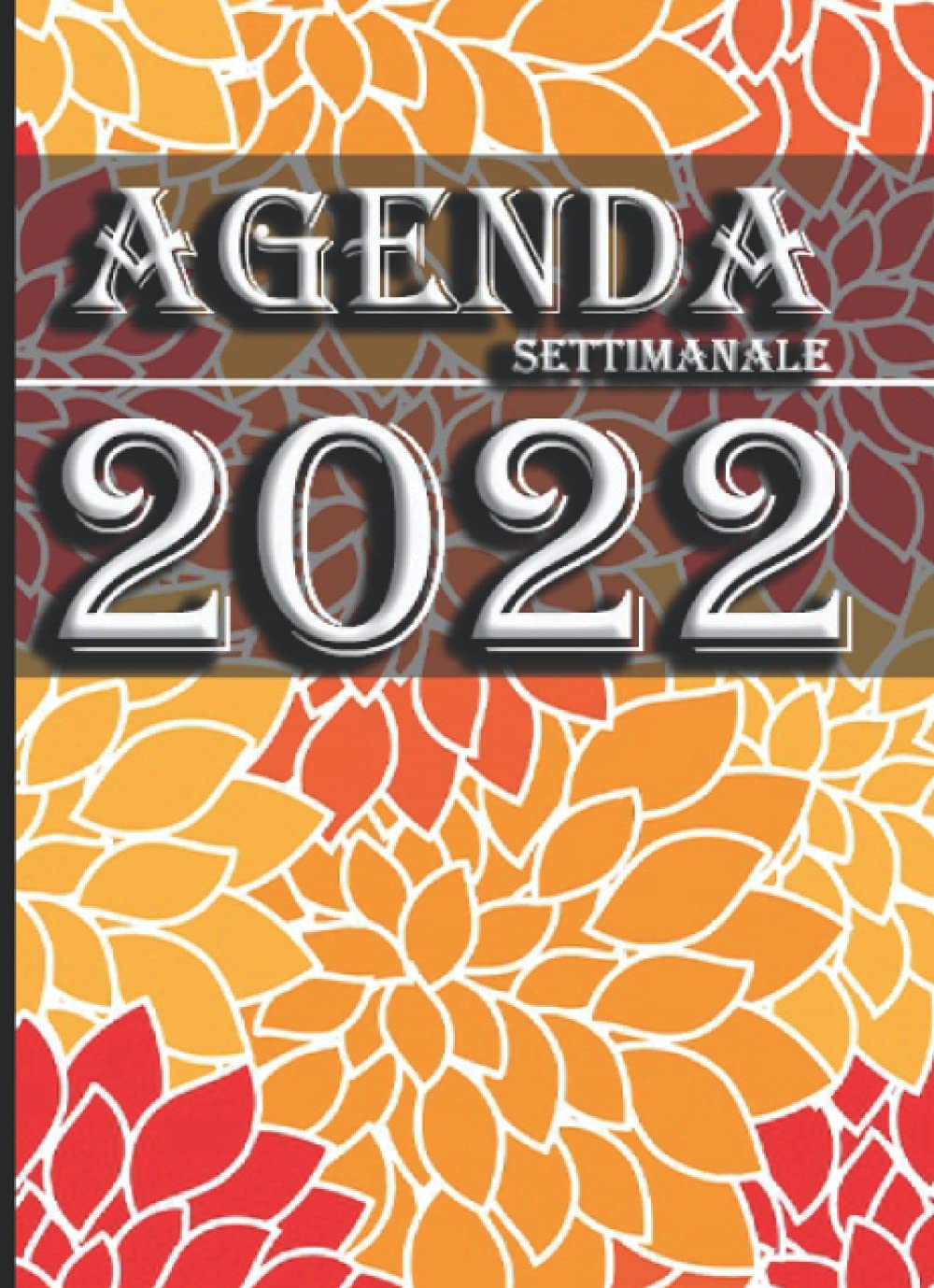 Agenda 2022: Formato (16.33x22.48Cm) – Grammatura Carta 95gr/Mq – Agenda Settimanale 2021 – 12 mesi – Agenda Piccola e ComodaTutto Sempre Sotto ... Accompagnerà Nel Prossimo Ann (AGENDE&DIARI)