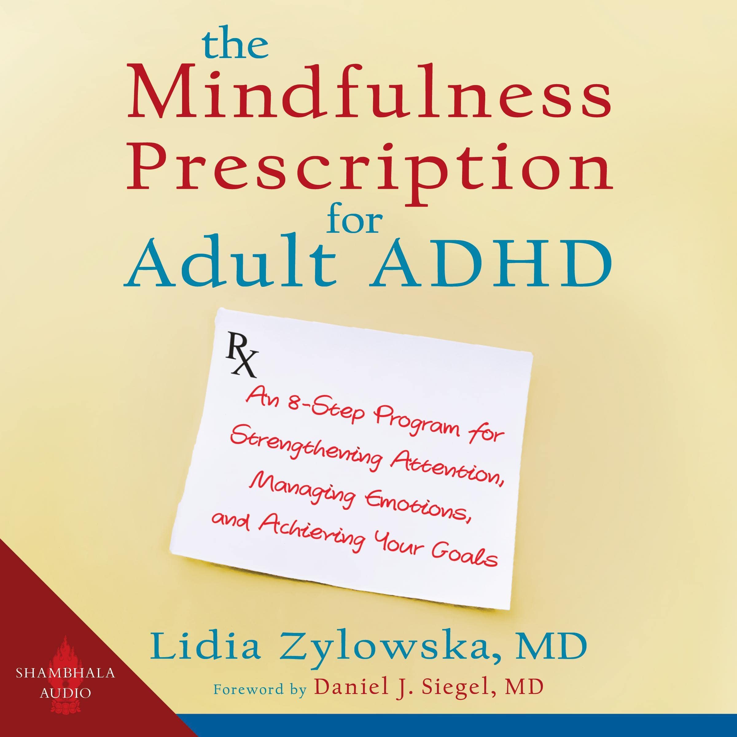The Mindfulness Prescription for Adult ADHD