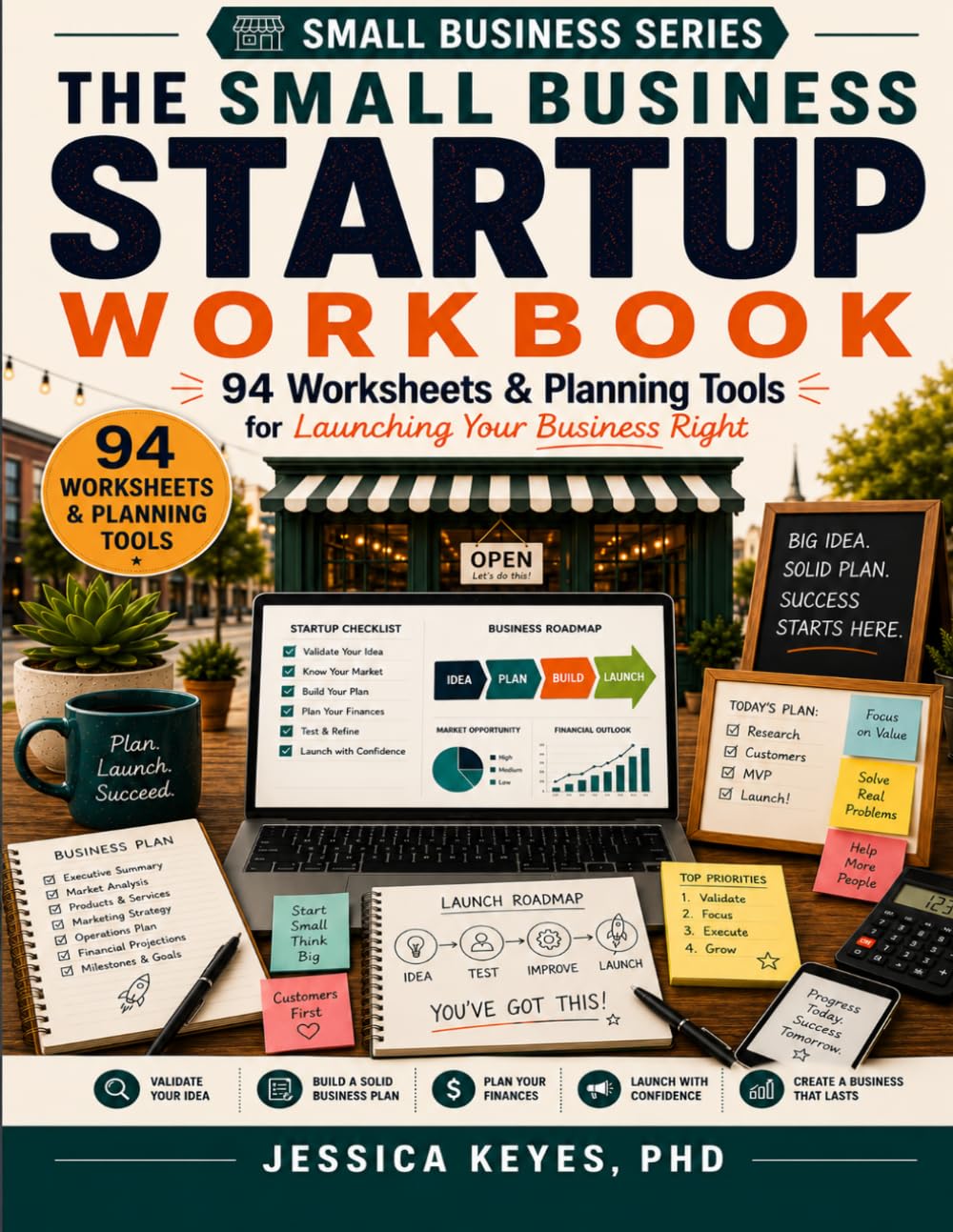The Small Business Startup Workbook: 94 Worksheets & Planning Tools for Launching Your Business Right: Practical Forms, Checklists & Templates for ... a New Business (Small Business Series)