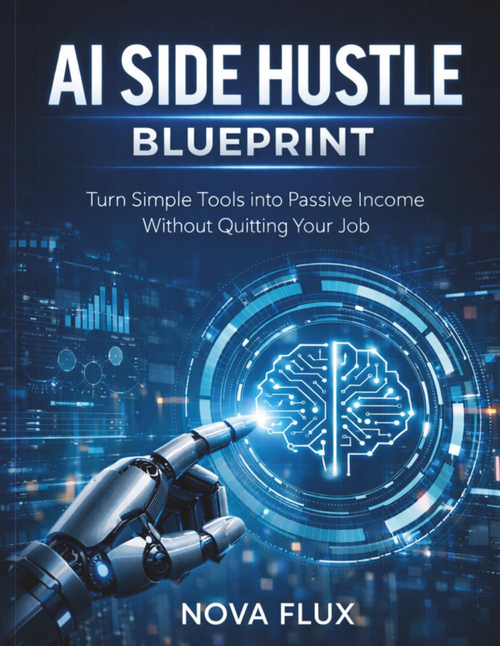 AI Side Hustle Blueprint: Turn Simple Tools into Passive Income Without Quitting Your Job