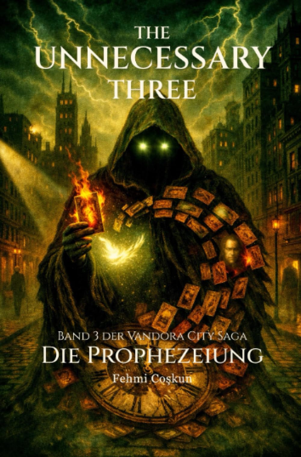The Unnecessary Three – Die Prophezeiung: Band 3 der Vandora City Saga
