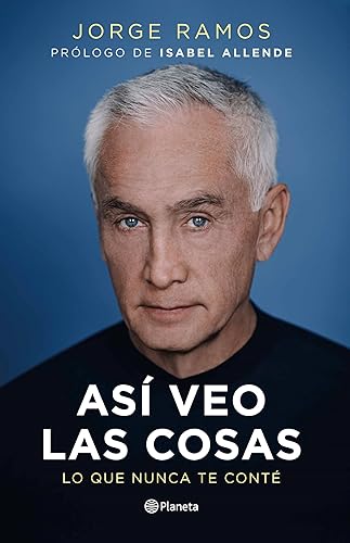 Así veo las cosas: Lo que nunca te conté / The Way I See Things: What I Never Told You (Spanish Edition)