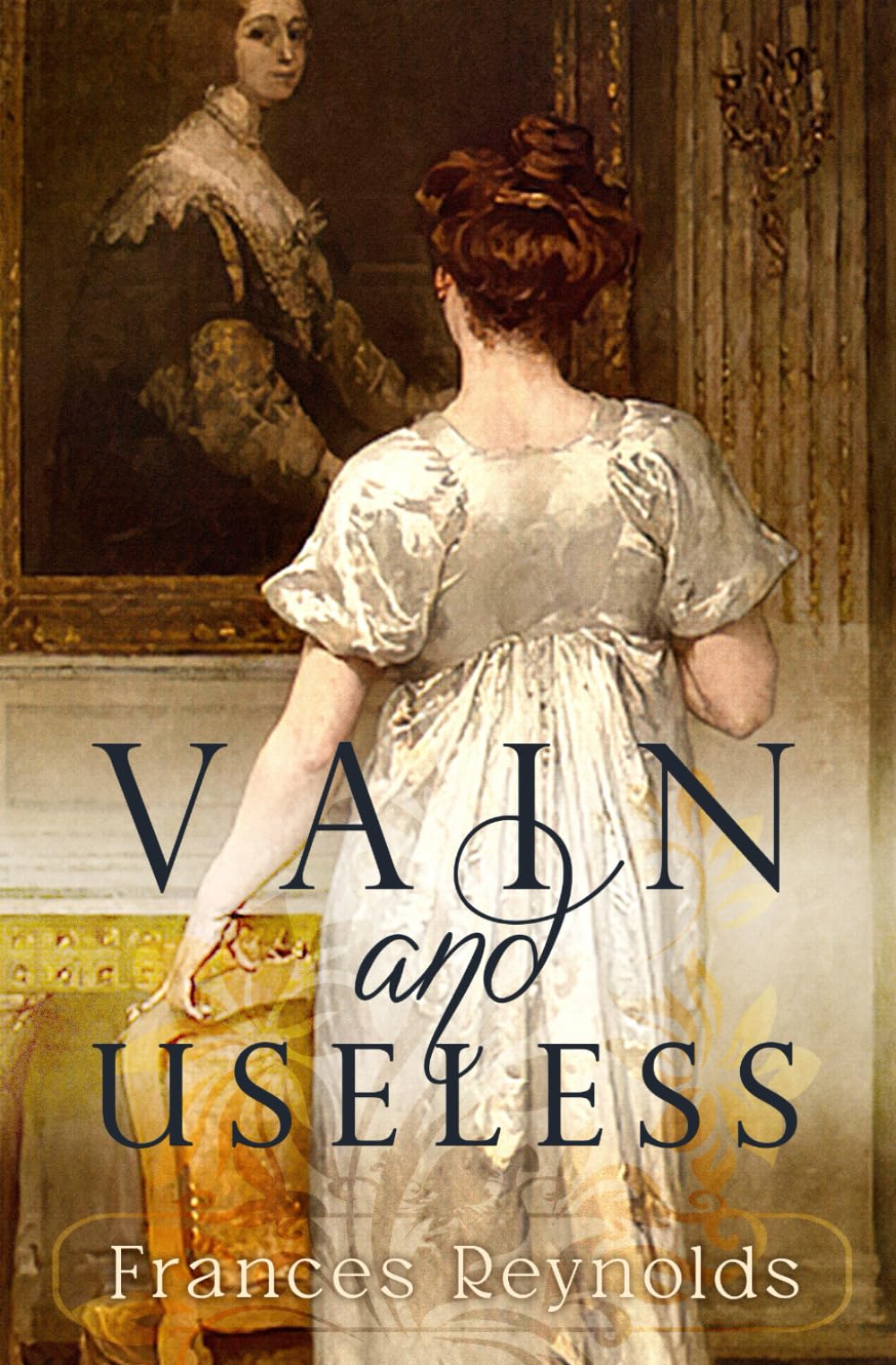 Vain and Useless: A Pride and Prejudice Variation (Austenesque Vagaries)