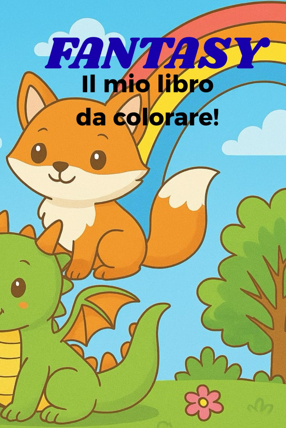 FANTASY-Il mio libro da colorare!: libro da colorare per bambini