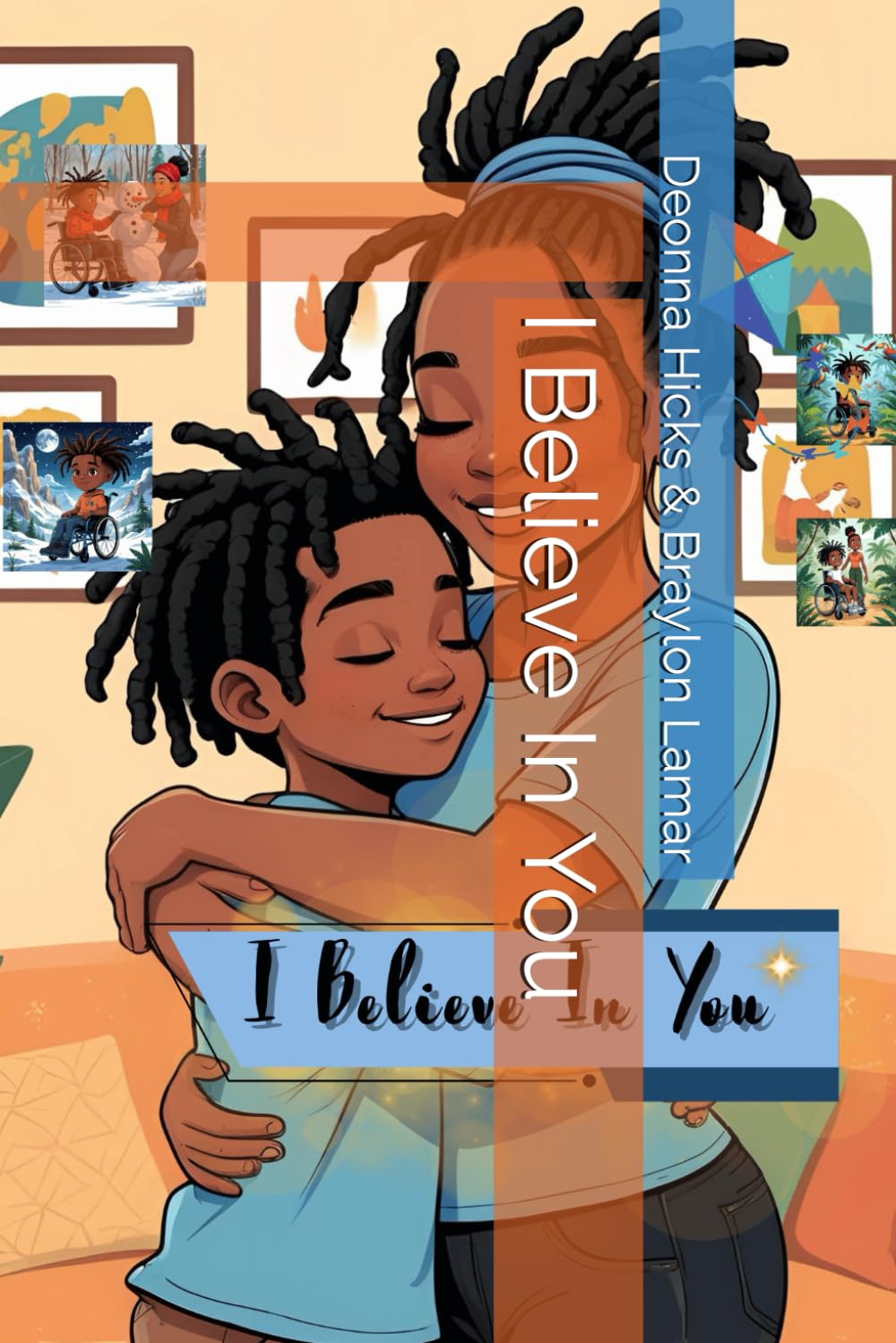 I Believe In You: A Story About Courage, Kindness & Growing Bravery