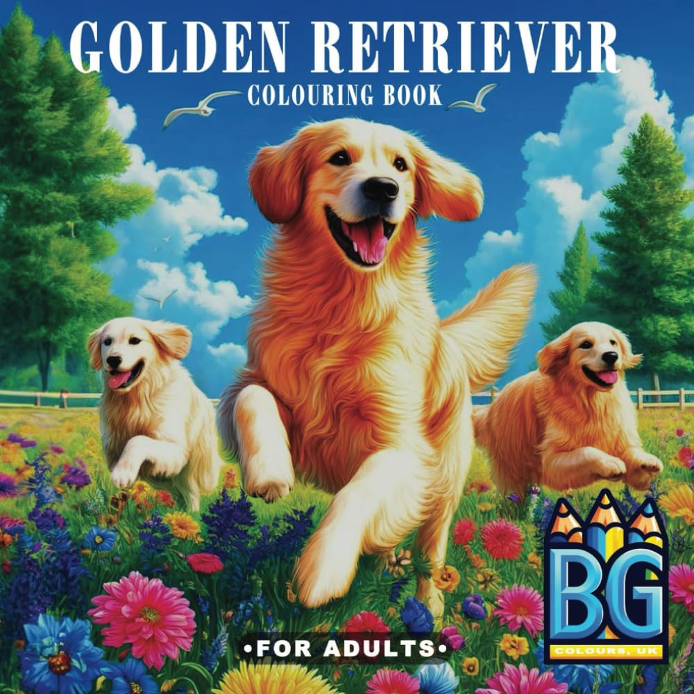 Golden Retrievers Having Fun - A Coloring Book for Adults: Joyful Dog - Themed Sketches of Golden Retrievers with Quotes (Adult Colouring Books)
