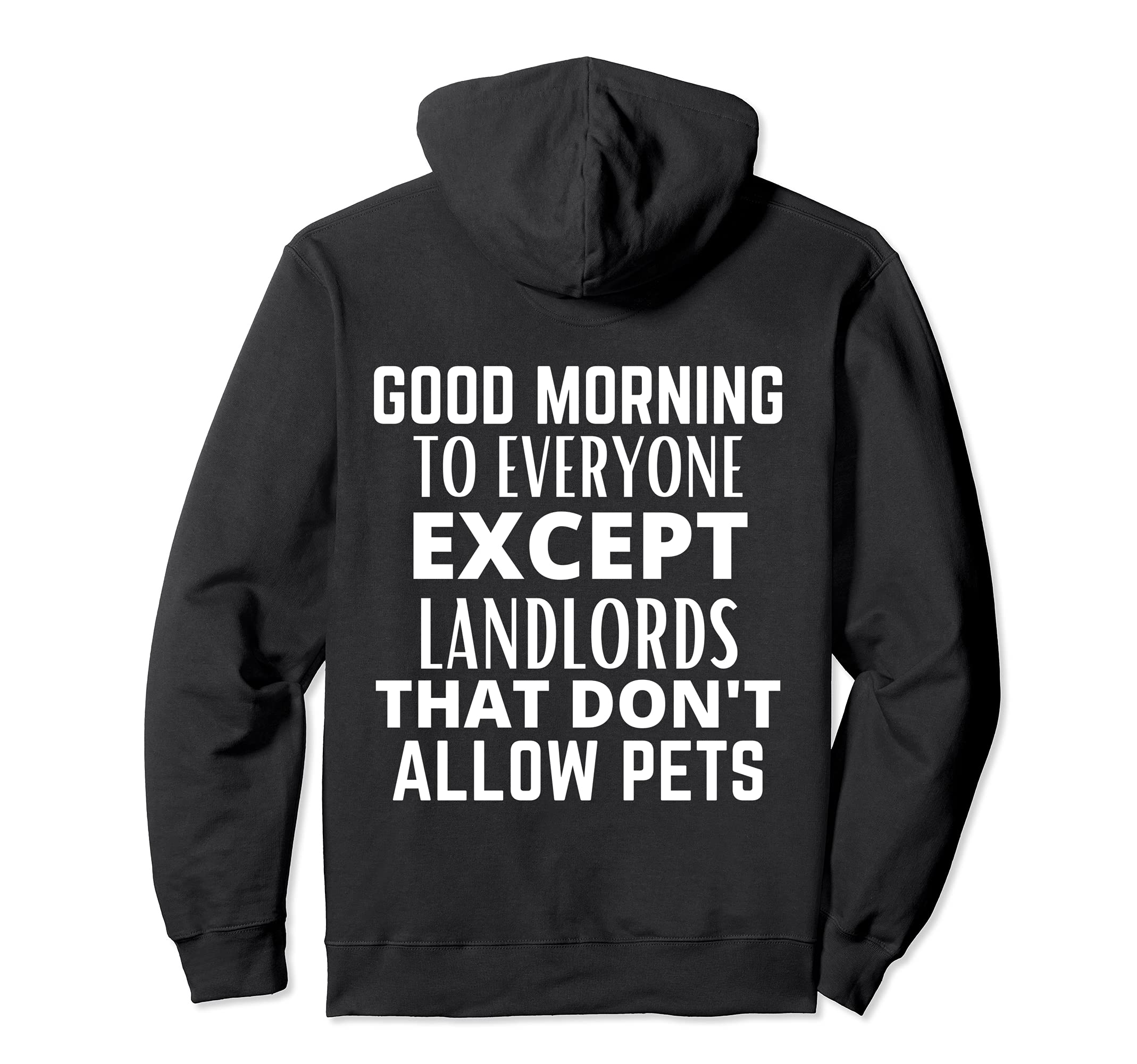 GMTE Except Landlords That Don't Allow Pets (White Text) Pullover Hoodie