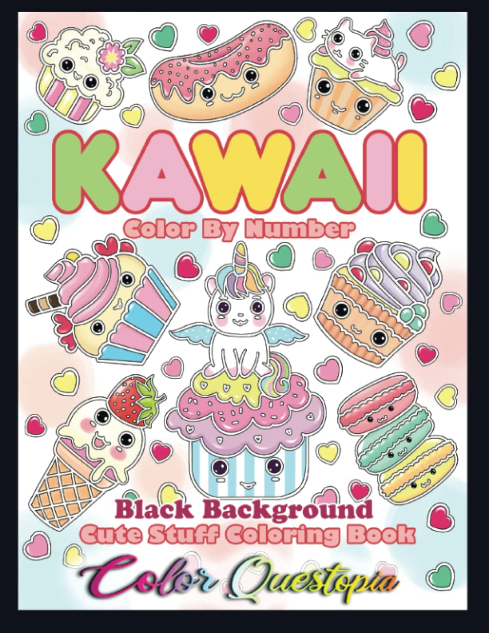 Kawaii Color By Number - Cute Stuff Coloring Book BLACK BACKGROUND: Adorable Pages For Relaxation and Happiness (Color By Number For Adults)