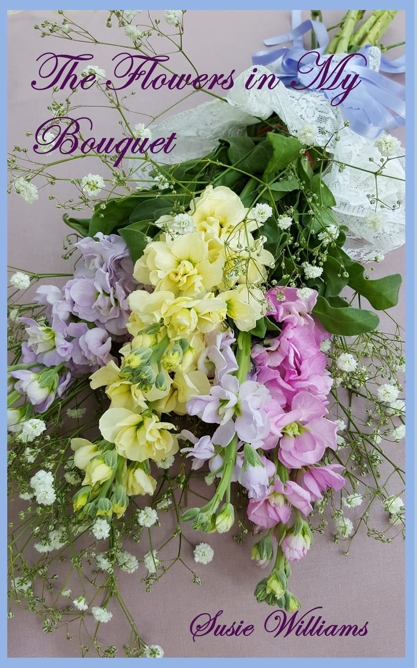 The Flowers in my Bouquet