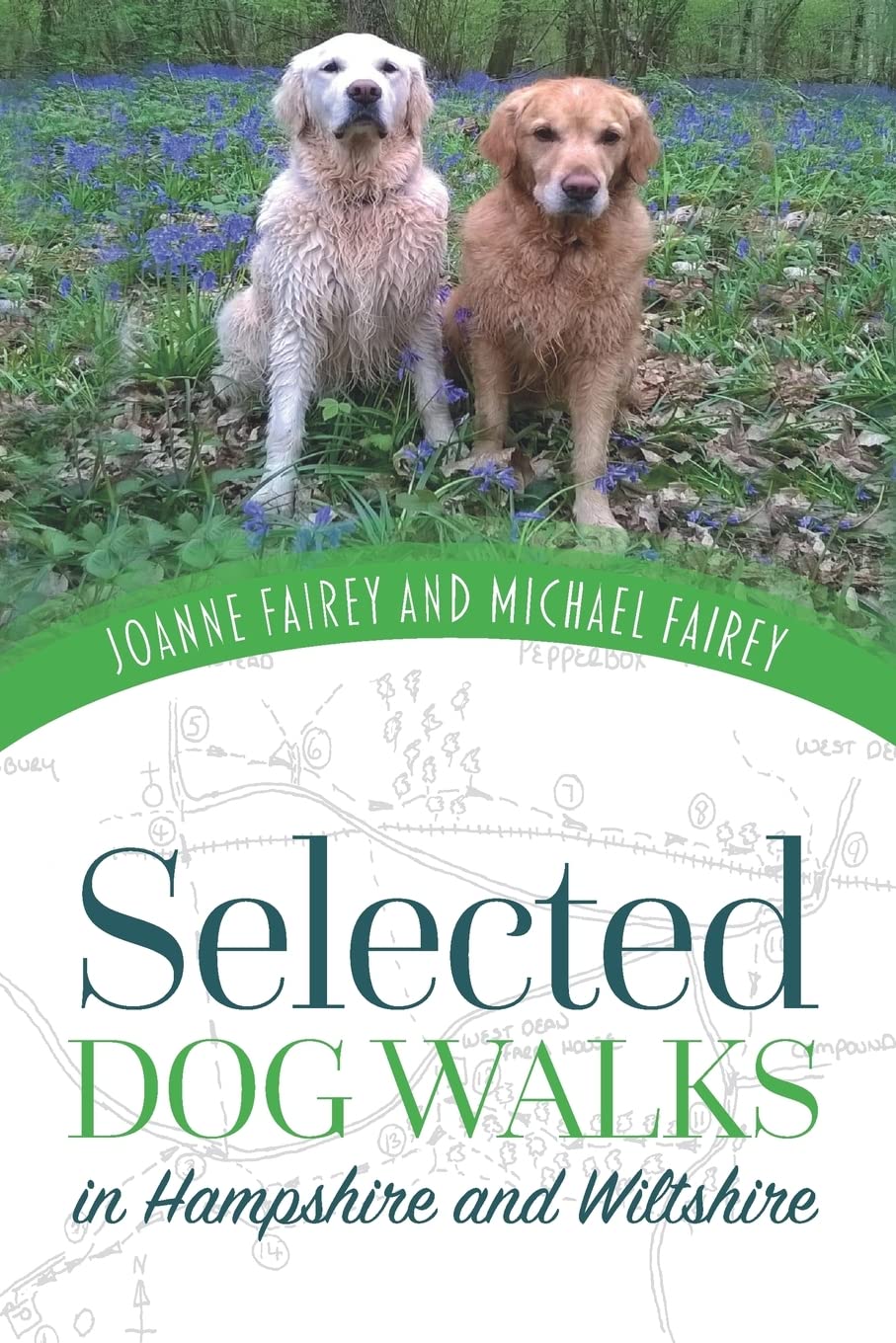 Selected Dog Walks in Hampshire and Wiltshire: 8 (Wild at Heart: True Stories of Animal Rescue & Veterinary Adventures)
