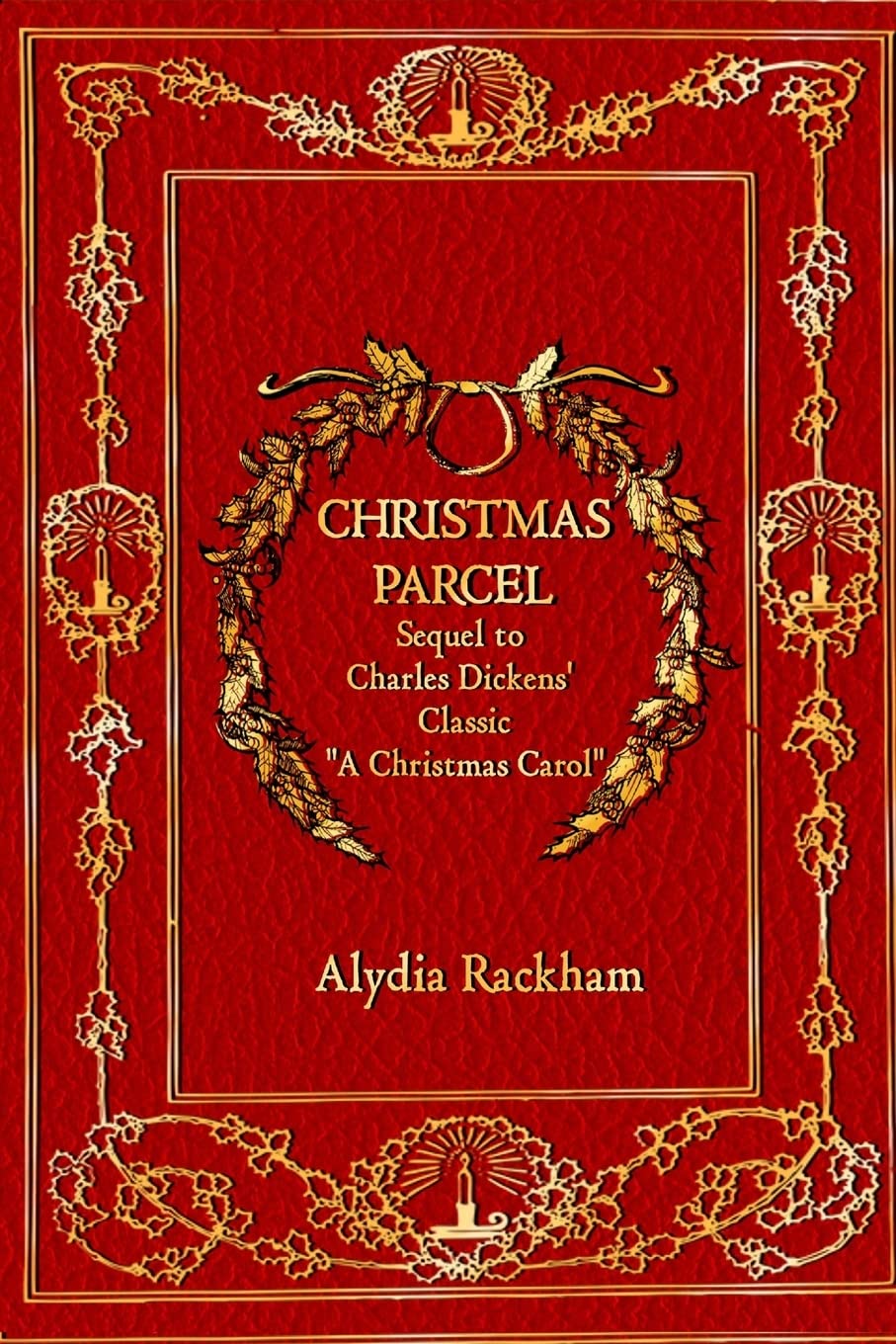 Christmas Parcel (Alydia Rackham's Retellings): Rackham, Alydia, Millan ...