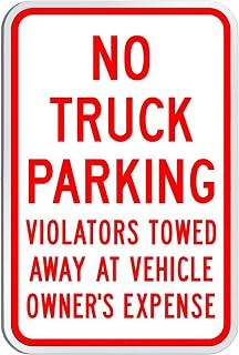 No Truck Parking Violators Will Be Towed Away 12 x 18 - Parking Lot Sign. A Real Sign. 10 Year 3M Warranty