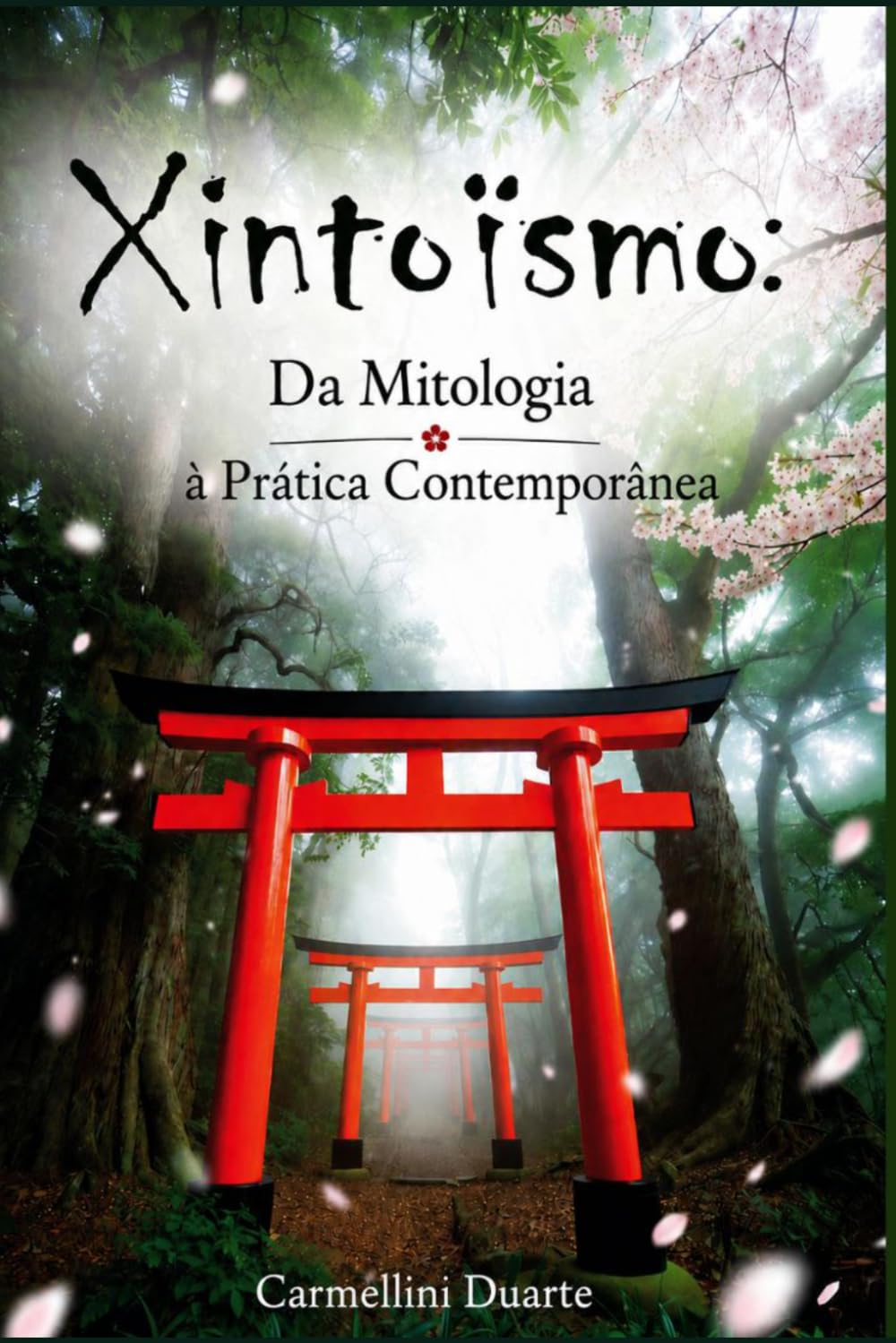 Xintoísmo: Da Mitologia à Prática Contemporânea (Religiões do Mundo)