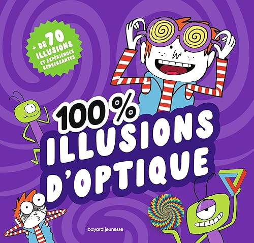 100 % illusions d'optique