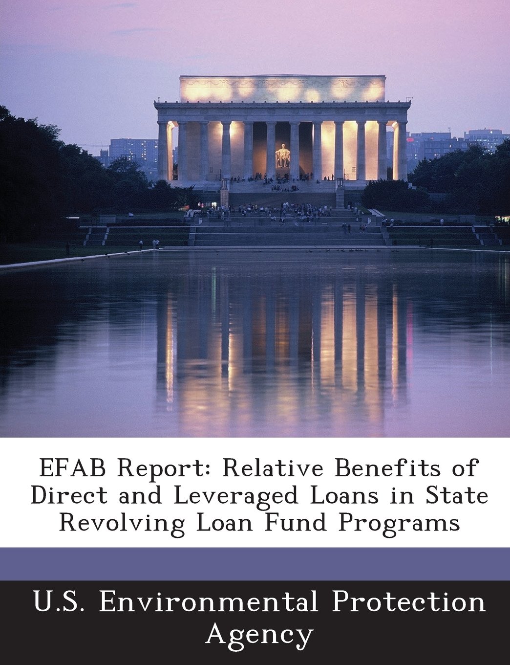 EFAB Report: Relative Benefits of Direct and Leveraged Loans in State Revolving Loan Fund Programs