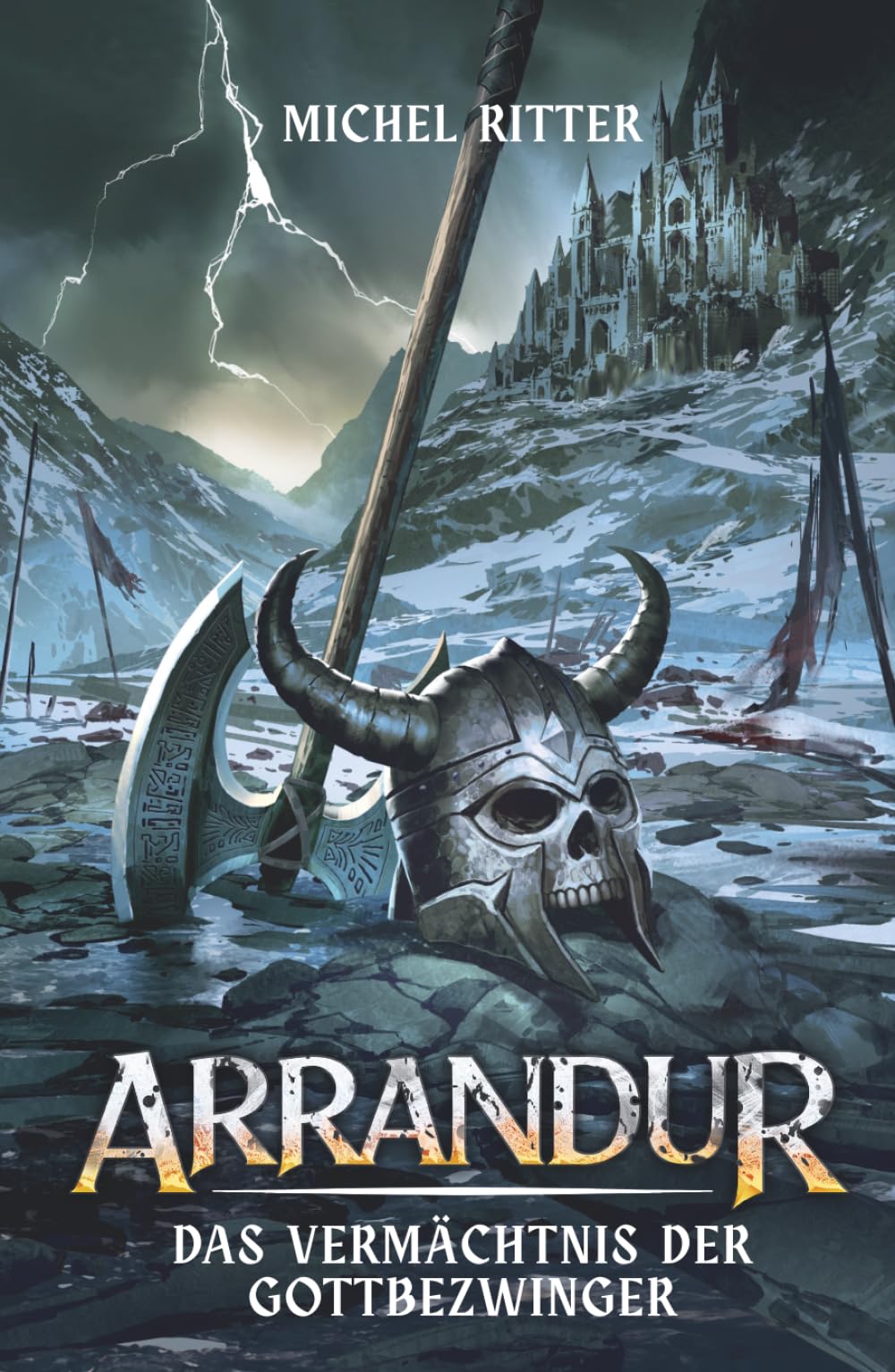 ARRANDUR: Das Vermächtnis der Gottbezwinger (Buch 3 der epischen Mittelalter-Fantasy-Saga)