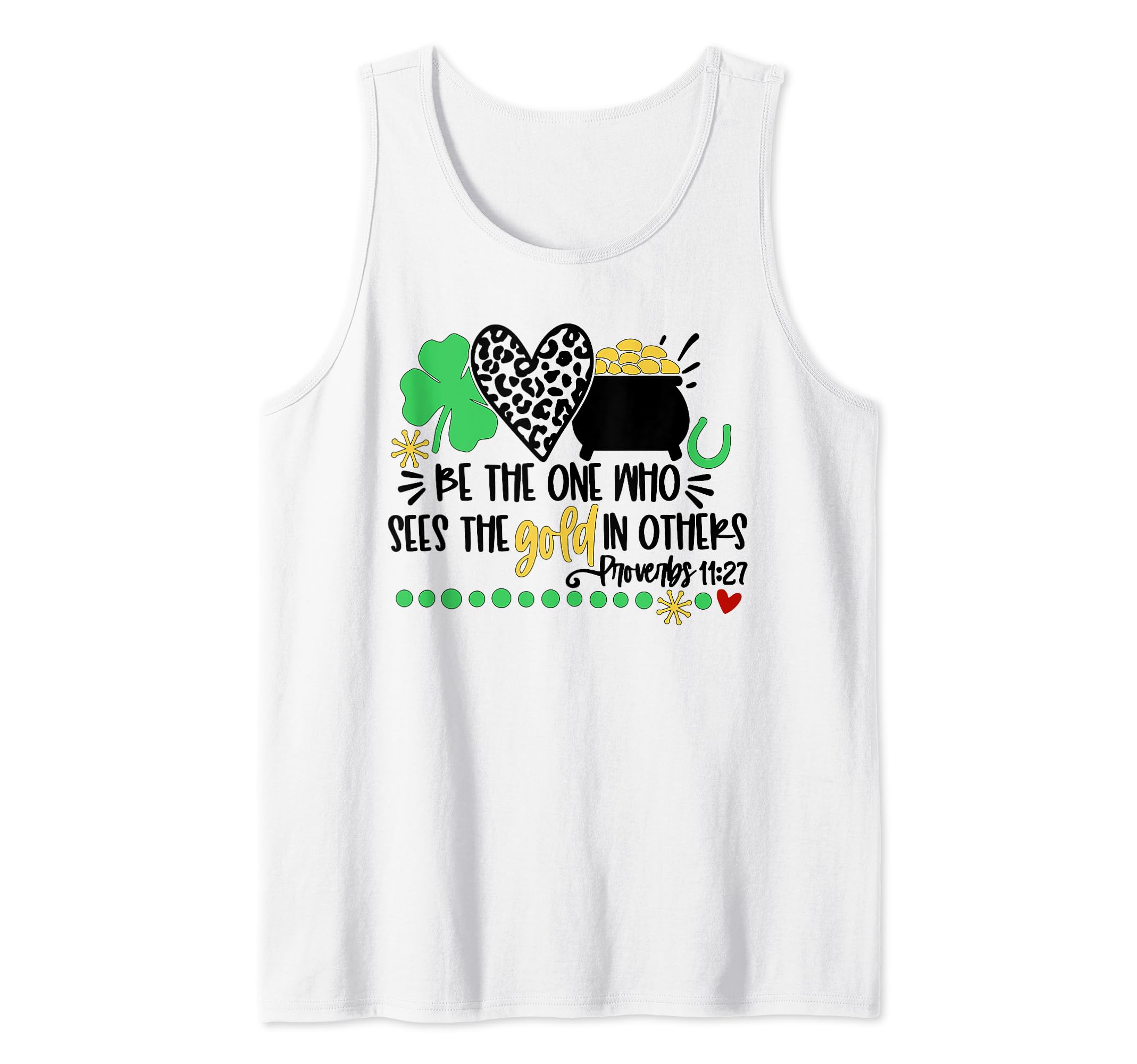 Be-The-One Who Sees The-Gold In Others Tank Top