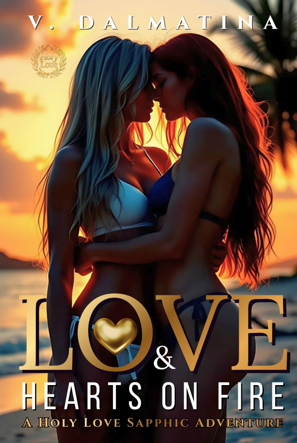 Love & Hearts on Fire: A Steamy Sapphic Adventure