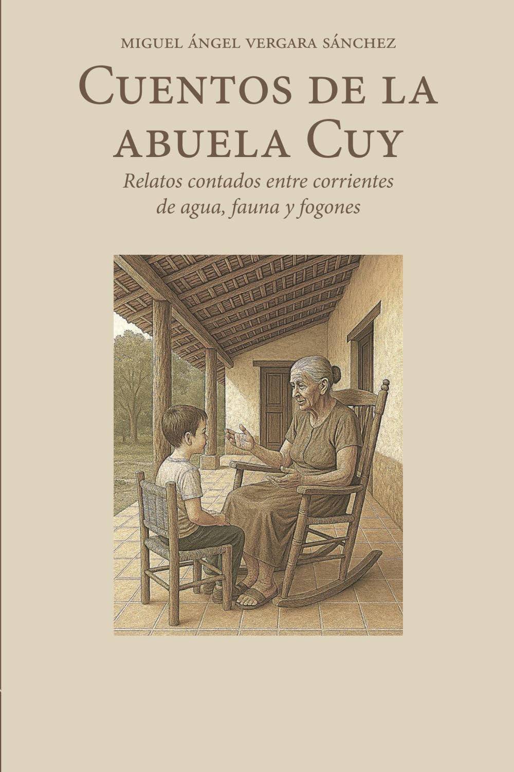 Cuentos de la abuela Cuy: Relatos contados entre corrientes de agua, fauna y fogones
