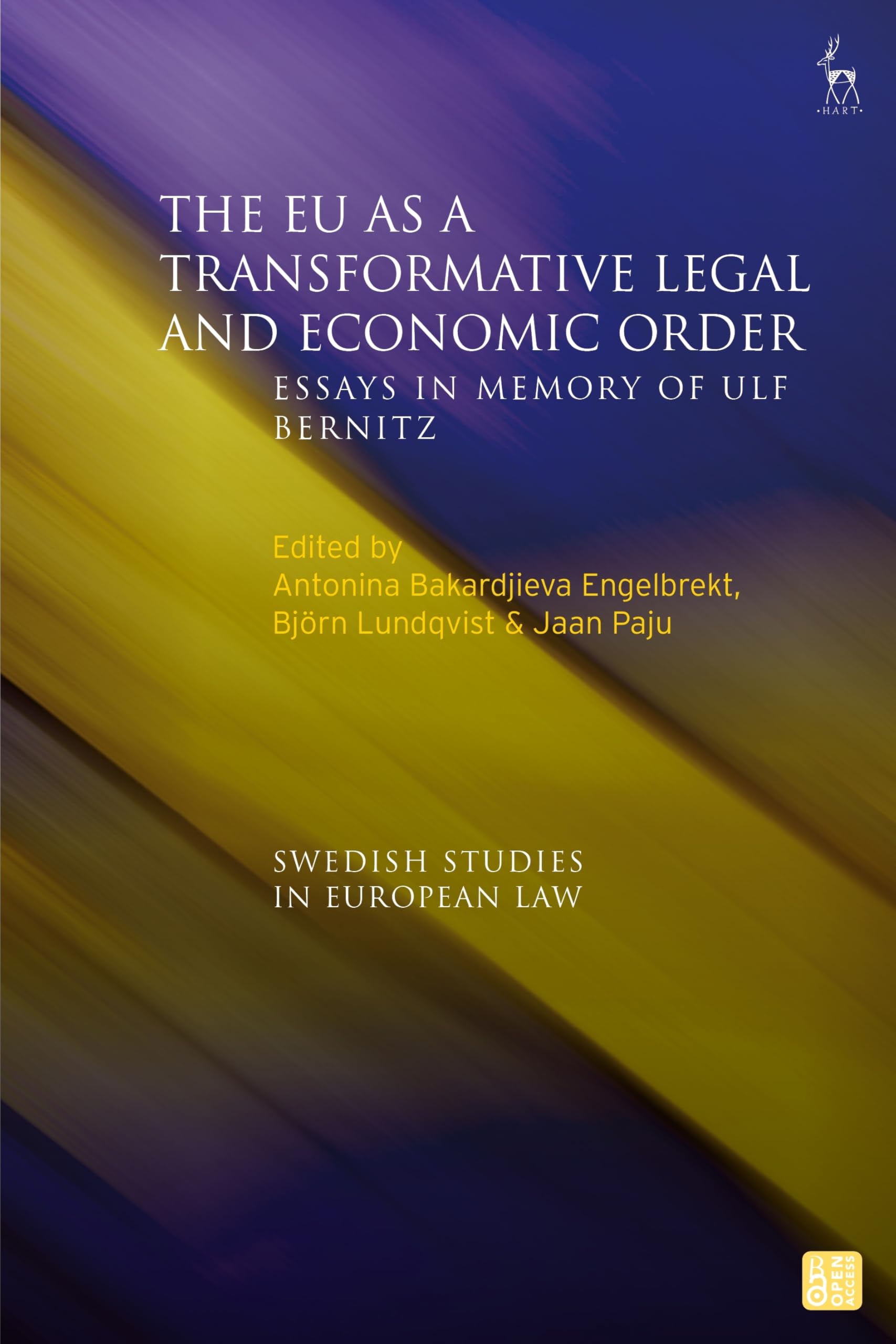 The EU as a Transformative Legal and Economic Order: Essays in Memory of Ulf Bernitz (Swedish Studies in European Law)